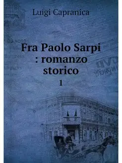 Fra Paolo Sarpi romanzo storico. 1