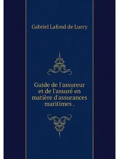 Guide de l'assureur et de l'assure en