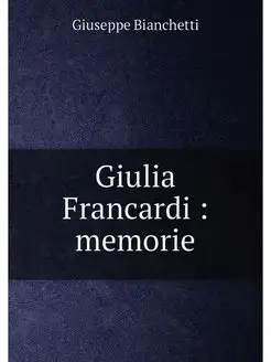 Giulia Francardi memorie