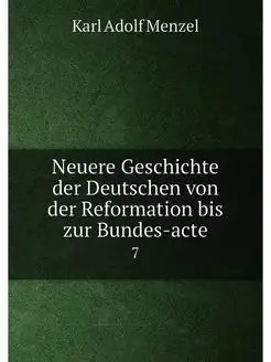 Neuere Geschichte der Deutschen von der Reformation