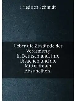 Ueber die Zustände der Verarmung in Deutschland, ihr