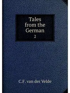 Tales from the German. 2