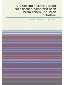 Die Geschichtschreiber der sächsischen Kaiserzeit na