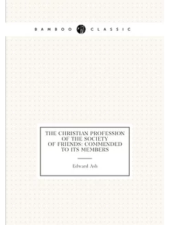 The Christian Profession of the Society of Friends