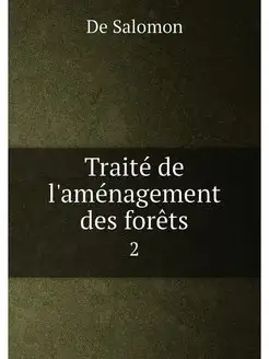 Traité de l'aménagement des forêts. 2