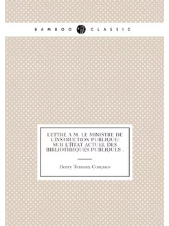 Lettre à M. le ministre de l'instruction publique s