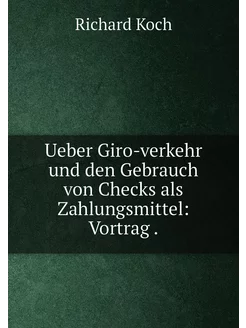 Ueber Giro-verkehr und den Gebrauch von Checks als Z