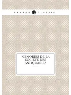 memories de la societe des antiquaries