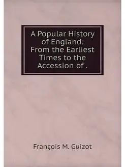 A Popular History of England From th