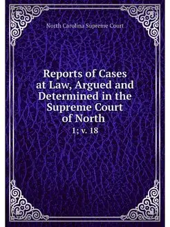 Reports of Cases at Law, Argued and D