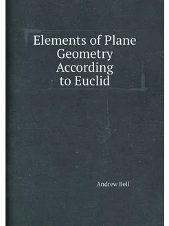 Elements of Plane Geometry According to Euclid