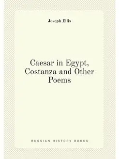 Caesar in Egypt, Costanza and Other Poems