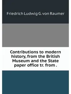 Contributions to modern history, from