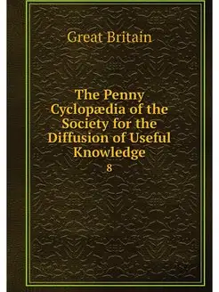 The Penny Cyclopaedia of the Society