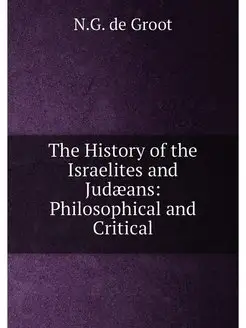 The History of the Israelites and Judæans Philosoph