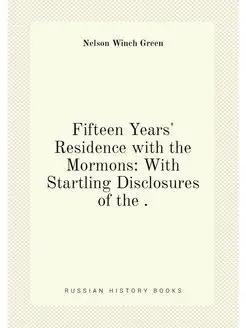 Fifteen Years' Residence with the Mormons With Star