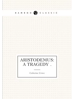 Aristodemus A Tragedy