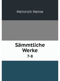 Sammtliche Werke. 7-8