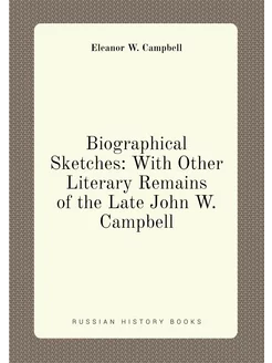 Biographical Sketches With Other Literary Remains o