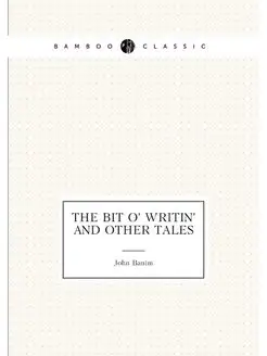 The Bit O' Writin' and Other Tales