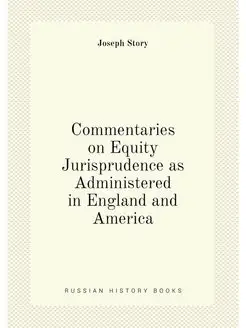 Commentaries on Equity Jurisprudence