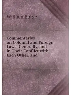 Commentaries on Colonial and Foreign