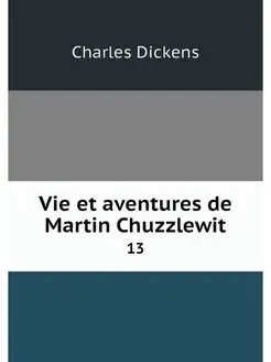 Vie et aventures de Martin Chuzzlewit