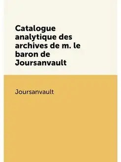 Catalogue analytique des archives de