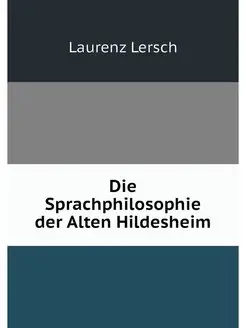 Die Sprachphilosophie der Alten Hilde