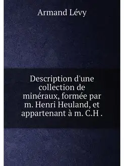 Description d'une collection de minéraux, formée par