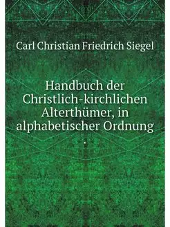 Handbuch der Christlich-kirchlichen A