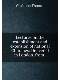 Lectures on the establishment and extension of natio