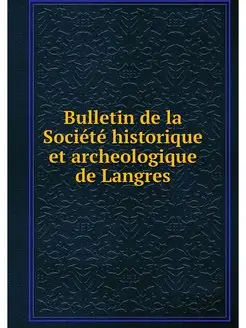 Bulletin de la Societe historique et