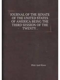 JOURNAL OF THE SENATE OF THE UNITED STATES OF AMERIC