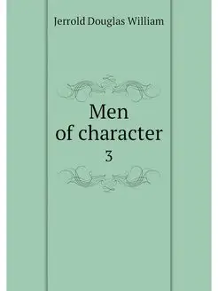 Men of character. 3