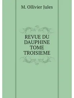 REVUE DU DAUPHINE TOME TROISIEME