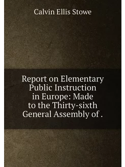 Report on Elementary Public Instruction in Europe M