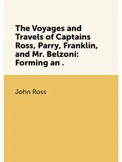 The Voyages and Travels of Captains R