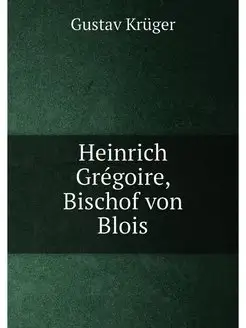 Heinrich Grégoire, Bischof von Blois