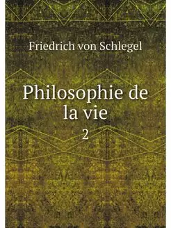 Philosophie de la vie. 2