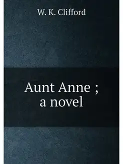 Aunt Anne a novel