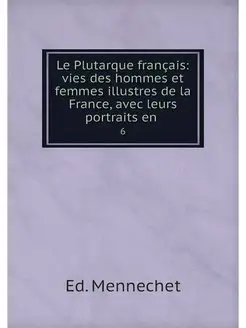 Le Plutarque francais vies des homme