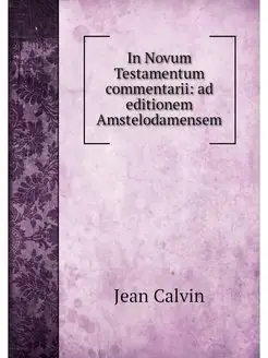 In Novum Testamentum commentarii ad