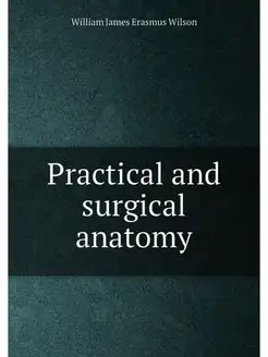 Practical and surgical anatomy