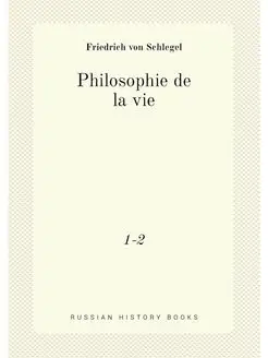 Philosophie de la vie. 1-2