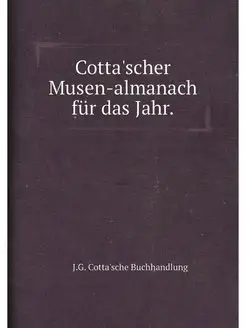 Cotta'scher Musen-almanach für das Jahr