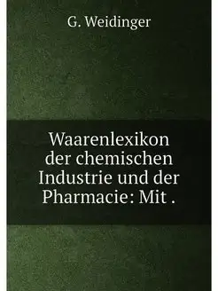 Waarenlexikon der chemischen Industri