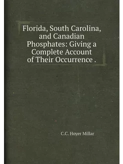 Florida, South Carolina, and Canadian Phosphates Gi