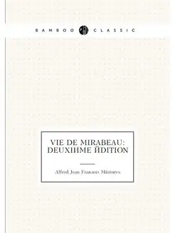 Vie de Mirabeau Deuxième édition