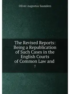 The Revised Reports Being a Republic